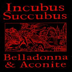 Incubus del álbum 'Belladonna & Aconite'