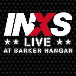 INXS: Live at Barker Hangar
