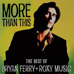 More Than This del álbum 'More Than This - The Best of Bryan Ferry + Roxy Music'