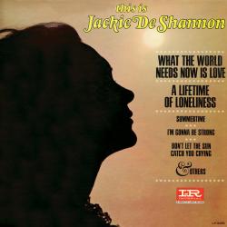 What The World Needs Now Is Love del álbum 'This Is Jackie DeShannon'