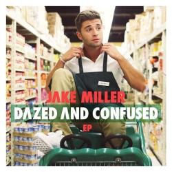 Dazed and Confused de Jake Miller