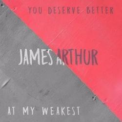 You Deserve Better / At My Weakest - Single