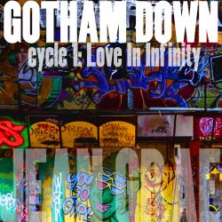 Gotham Down: Cycle 1: Love in Infinity (Lo-Fi)