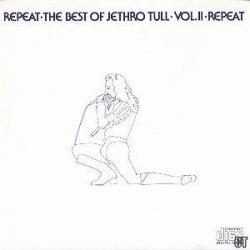 Repeat - The Best of Jethro Tull - Vol. II