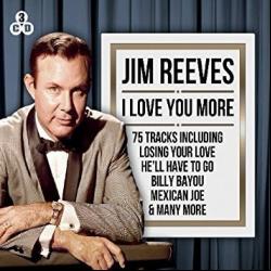 Jim Reeves - I Love You More