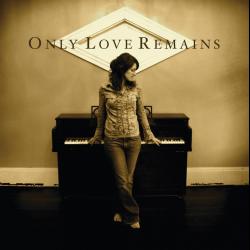 Everything Is Changing del álbum 'Only Love Remains'