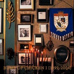 BUMP OF CHICKEN I [1999-2004]