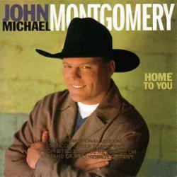 Home To You de John Michael Montgomery