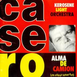Kerosene Light Orchestra / Alma de Camión
