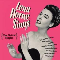 Lena Horne Sings: The MGM Singles