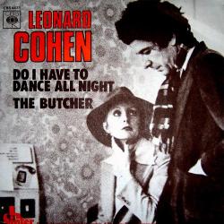  Do I Have to Dance all Night / The Butcher