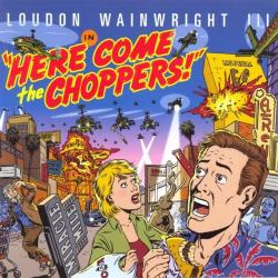 Here Come the Choppers!