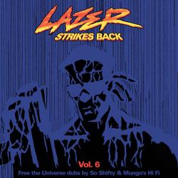 Lazer Strikes Back, Vol. 6: The Last Chapter