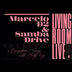 Marcelo D2 & SambaDrive: Living Room Live