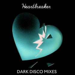 Heartbreaker: Dark Disco Mixes - EP