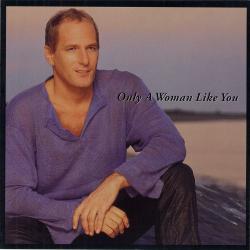 The Center of my heart del álbum 'Only a Woman Like You'