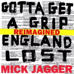 Gotta Get a Grip / England Lost (Reimagined) EP