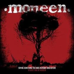Saying Something You Have Said Before: A Quieter Side of Moneen