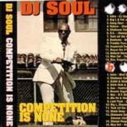 DJ Soul: Competition is None