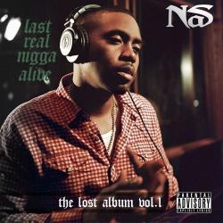 Last Real Nigga Alive (The Lost Album Vol. 1)