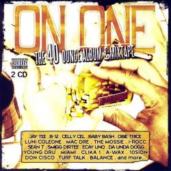 On One: The 40 Ounce Album (Compilation)