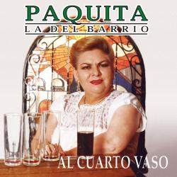 Al cuarto vaso de vino de Paquita La Del Barrio