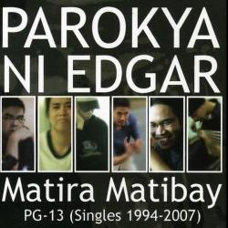 Matira Matibay: PG-13 (Singles 1994-2007)