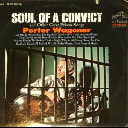 Soul of a Convict & Other Great Prison Songs