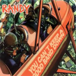 Randy I Don't Need You del álbum 'You Can’t Keep a Good Band Down'