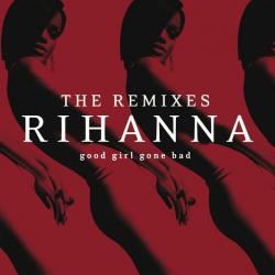 Shut Up & Drive del álbum 'Good Girl Gone Bad: The Remixes'
