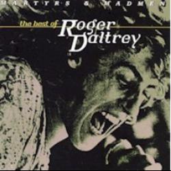 Martyrs and Madmen: The Best of Roger Daltrey