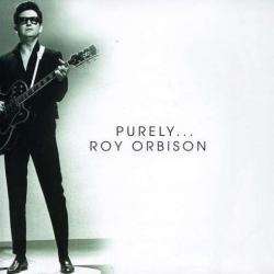 Purely... Roy Orbison