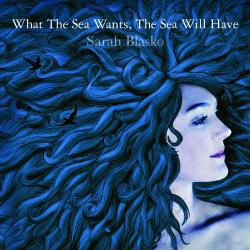 What the Sea Wants, the Sea Will Have