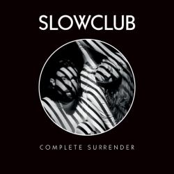 Slow Club Suffering You, Suffering Me del álbum 'Complete Surrender'