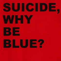 Why Be Blue?