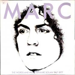  The Words And Music Of Marc Bolan 1947 - 1977 