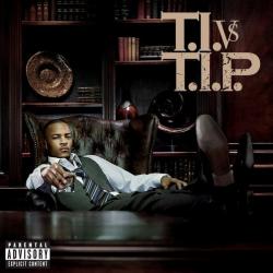 Don't you wanna be high del álbum 'T.I. vs T.I.P.'