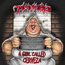 A Girl Called Cerveza de Tankard