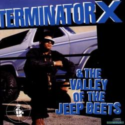 Terminator X & The Valley of the Jeep Beets