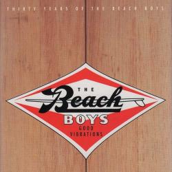 Good Vibrations: Thirty Years of the Beach Boys