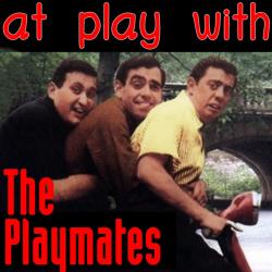 At Play with the Playmates