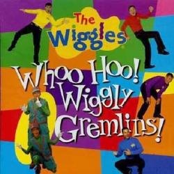 Whoo Hoo! Wiggly Gremlins!