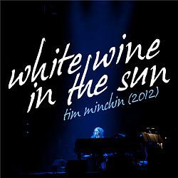 White Wine in the Sun [2012 Single]