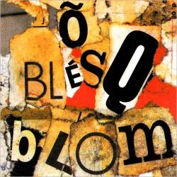 Miséria del álbum 'Õ Blésq Blom'
