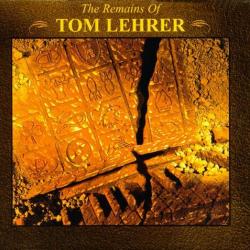 The Remains of Tom Lehrer (Disc 1)
