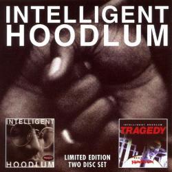 Intelligent Hoodlum / Tragedy - Saga Of A Hoodlum