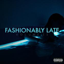 Fashionably Late Vol. II