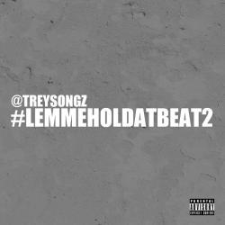 #Lemmeholdatbeat2