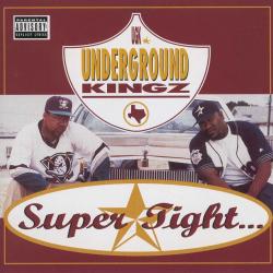 Underground Kingz del álbum 'Super Tight...'