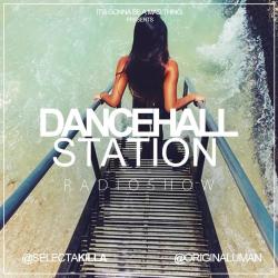 SELECTA KILLA & UMAN - DANCEHALL STATION SHOW #206